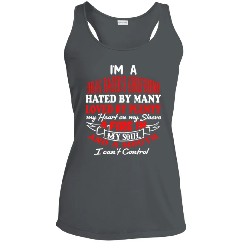 I'm A Drag Racer's Girlfriend Hated By Many Loved By Plenty Ladies' Performance Racerback Tank off shoulder tank