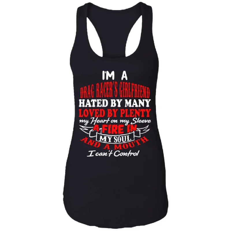 I'm A Drag Racer's Girlfriend Hated By Many Loved By Plenty Ladies Ideal Racerback Tank cropped tank top