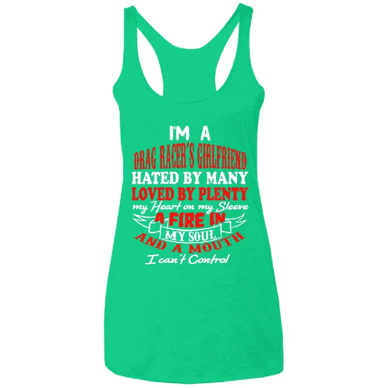I'm A Drag Racer's Girlfriend Hated By Many Loved By Plenty Ladies' Triblend Racerback Tank crossback tank top